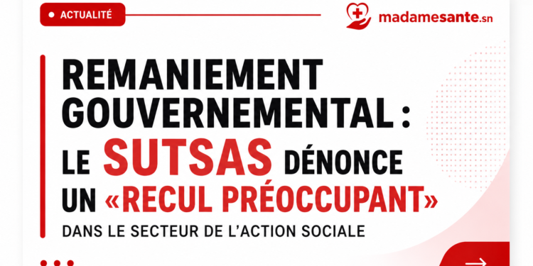 Remaniement gouvernemental : le SUTSAS dénonce un «recul préoccupant» dans le secteur de l’Action sociale